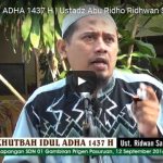 KHUTBAH IDUL ADHA 1437 H : Ustadz Abu Ridho Ridhwan Sanusi