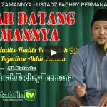 TELAH DATANG ZAMANNYA | USTADZ FACHRY PERMANA