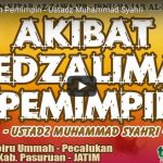 Akibat Kedzaliman Pemimpin | Ustadz Muhammad Syahri